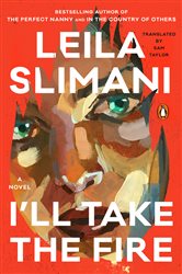Book cover: I'll Take the Fire, by Leila Slimani (preview)