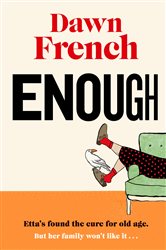 Book cover: Enough, by Dawn French (preview)
