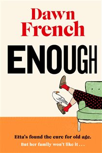 Book cover: Enough, by Dawn French (preview)