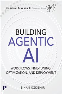 Book cover: Building Agentic AI, by Sinan Ozdemir (preview)