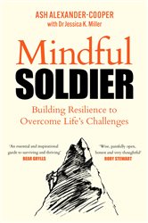 Book cover: Mindful Soldier, by Ash Alexander-Cooper (preview)