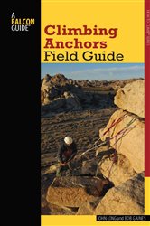 Book cover: Climbing Anchors Field Guide, by John Long (preview)