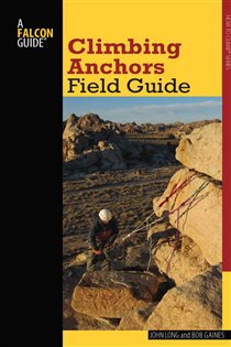 Book cover: Climbing Anchors Field Guide, by John Long (preview)