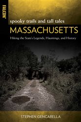 Book cover: Spooky Trails and Tall Tales Massachusetts, by Stephen Gencarella (preview)