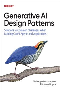 Book cover: Generative AI Design Patterns, by Valliappa Lakshmanan (preview)