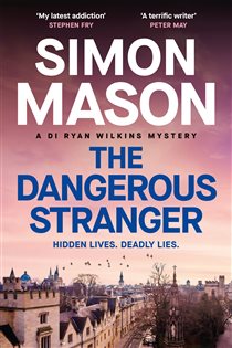 Book cover: The Dangerous Stranger (Book 5 of DI Ryan Wilkins Mysteries) by Simon Mason (preview)