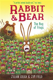 Book cover: The Bog of Frogs (Book 7 of Rabbit and Bear) by Julian Gough (preview)