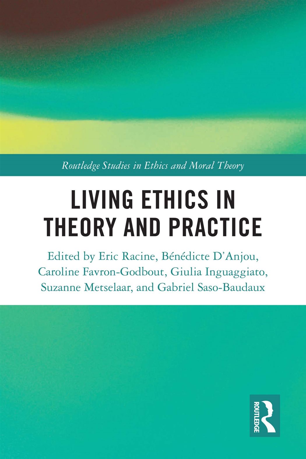 Eric Racine Living Ethics in Theory and Practice by Eric Racine (ebook)