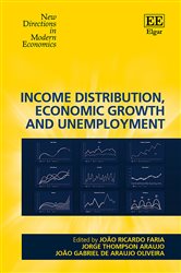 Book cover: Income Distribution, Economic Growth and Unemployment, edited by Joao R. Faria (preview)
