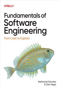 Book cover: Fundamentals of Software Engineering, by Nathaniel Schutta (preview)