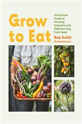 Book cover: Grow to Eat, by Rob Smith (preview)