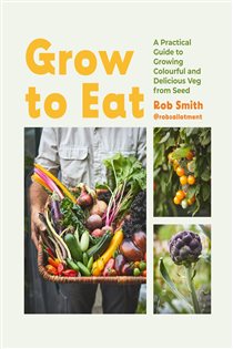 Book cover: Grow to Eat, by Rob Smith (preview)