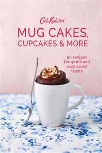 Book cover: Cath Kidston Mug Cakes, Cupcakes and More!, by Cath Kidston (preview)