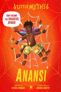 Book cover: Anansi (Book 7 of Little Myths) by Esther Ufomadu (preview)