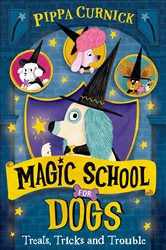 Book cover: Magic School for Dogs: Treats, Tricks and Trouble, by Pippa Curnick (preview)