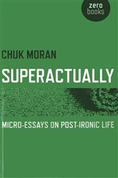 Book cover: Superactually, by Chuk Moran (preview)