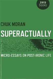 Book cover: Superactually, by Chuk Moran (preview)