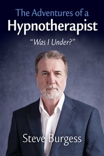 Book cover: The Adventures of a Hypnotherapist, by Steve Burgess (preview)