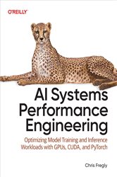 Book cover: AI Systems Performance Engineering, by Chris Fregly (preview)