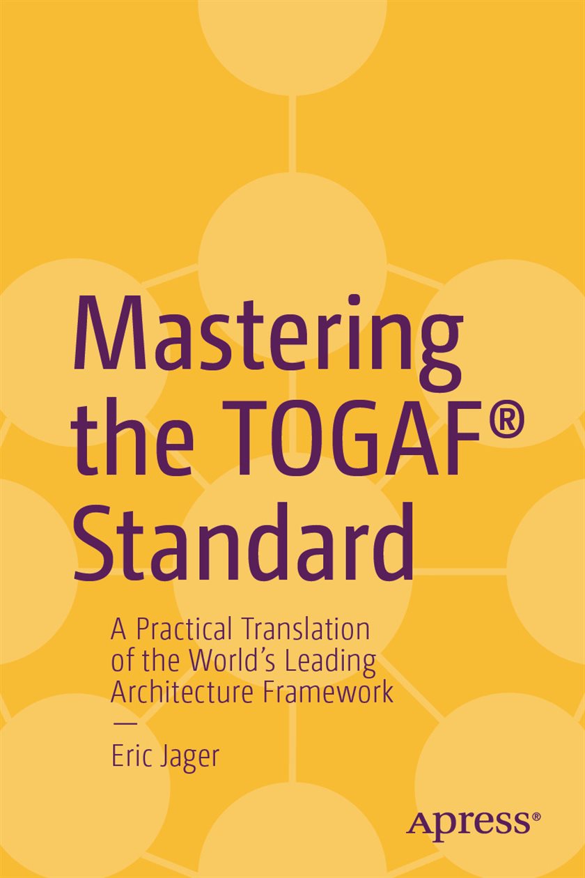 Togaf Overview Book Mastering the TOGAF® Standard by Eric Jager (ebook)
