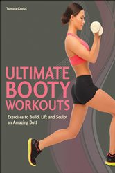 Book cover: Ultimate Booty Workouts, by Tamara Grand (preview)