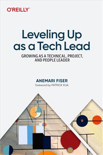 Book cover: Leveling Up as a Tech Lead, by Anemari Fiser (preview)