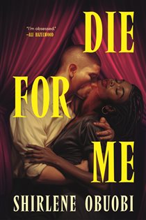 Book cover: Die For Me, by Shirlene Obuobi (preview)