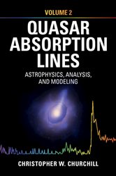 Book cover: Quasar Absorption Lines: Volume 2, Astrophysics, Analysis, and Modeling, by Christopher W. Churchill (preview)