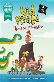 Book cover: Graphics: Kid Pirate: The Sea Monster (Book 536 of Reading Champion) by Damian Harvey (preview)