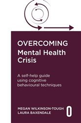 Book cover: Overcoming Mental Health Crisis, by Megan Wilkinson-Tough (preview)