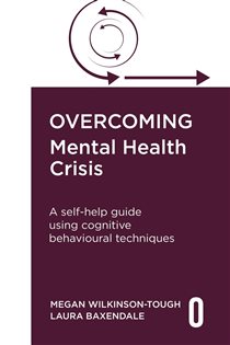 Book cover: Overcoming Mental Health Crisis, by Megan Wilkinson-Tough (preview)
