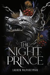 Book cover: The Night Prince (Book 2 of The Wolf King) by Lauren Palphreyman (preview)