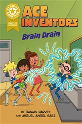 Book cover: Graphics: Ace Inventors Inc: Brain Drain (Book 559 of Reading Champion) by Damian Harvey (preview)