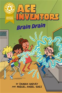 Book cover: Graphics: Ace Inventors Inc: Brain Drain (Book 559 of Reading Champion) by Damian Harvey (preview)