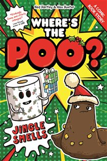 Book cover: Jingle Smells (Book 2 of Where's the Poo? - A Comic Book Story) by Alex Hunter (preview)