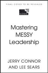 Book cover: Mastering MESSY Leadership, by Jerry Connor (preview)