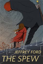 Book cover: The Spew, by Jeffrey Ford (preview)