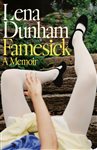 Book cover: Famesick, by Lena Dunham