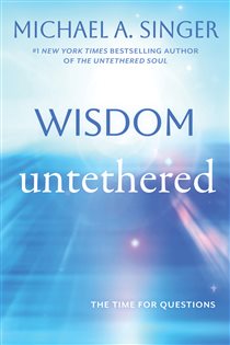 Book cover: Wisdom Untethered, by Michael A. Singer (preview)
