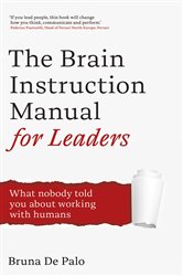 Book cover: The Brain Instruction Manual for Leaders, by Bruna De Palo (preview)