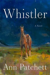 Book cover: Whistler, by Ann Patchett (preview)