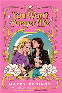 Book cover: You Won't Forget Me, by Mazey Eddings (preview)