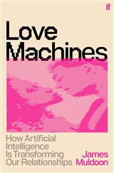 Book cover: Love Machines, by James Muldoon (preview)
