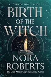 Book cover: Birth of the Witch (Book 1 of Untitled Nora Roberts Trilogy) by Nora Roberts (preview)