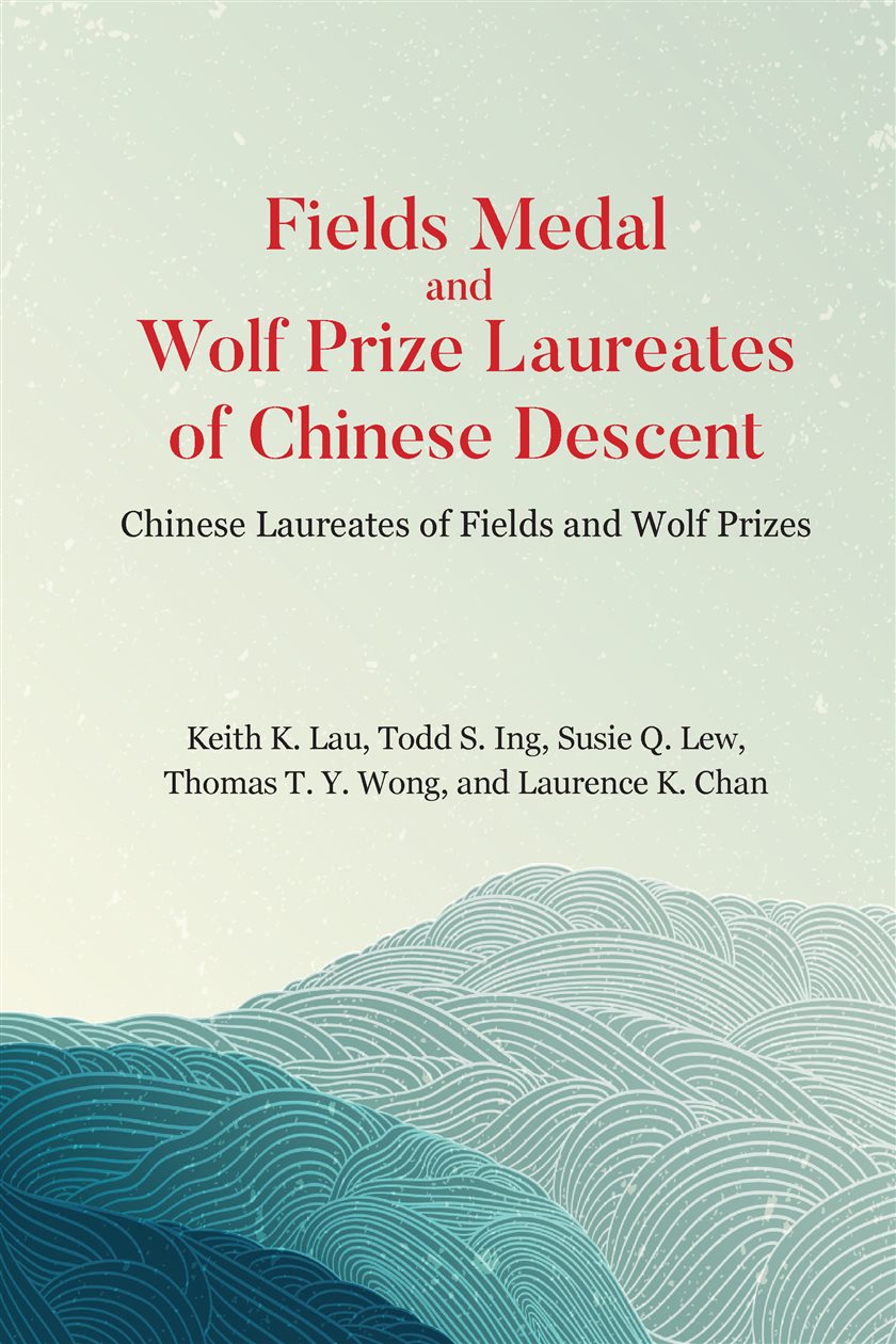 Wolf Medal Math Fields Medal And Wolf Prize Laureates Of Chinese Descent: Chinese ...