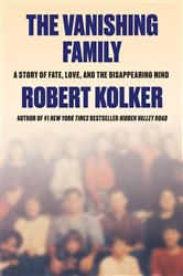 Book cover: The Vanishing Family, by Robert Kolker (preview)