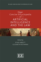 Book cover: Elgar Concise Encyclopedia of Artificial Intelligence and the Law, edited by Ryan Abbott (preview)