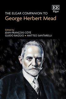Book cover: The Elgar Companion to George Herbert Mead, edited by Jean-François Côté (preview)