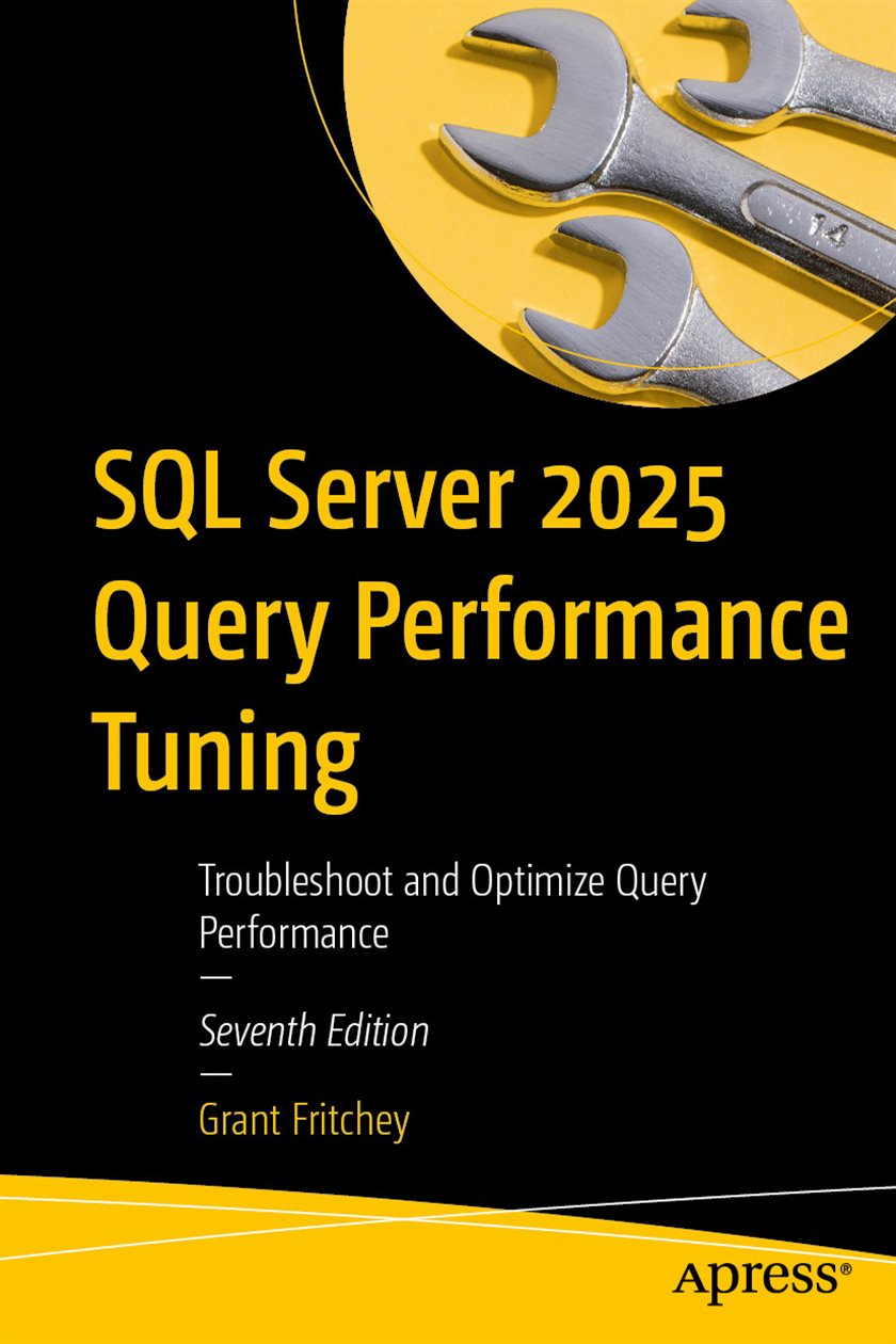 SQL Server 2025 Query Performance Tuning (7th ed.)