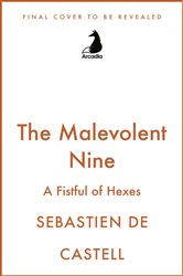 Book cover: The Malevolent Nine: A Fistful of Hexes, by Sebastien de Castell (preview)